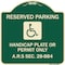 Signmission Reserved Parking Handicap Plate or Permit A.R.S Sec. 28-884 Aluminum Sign, 18" x 18", G-1818-23068 A-DES-G-1818-23068 - alternate 1